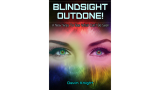 Blindsight Outdone by Devin Knight Blindsight Outdone by Devin Knight