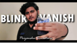 Blink Vanish by Priyanshu Srivastava And Jassher Magic Blink Vanish by Priyanshu Srivastava And Jassher Magic