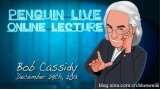 Bob Cassidy Penguin Live Online Lecture Bob Cassidy Penguin Live Online Lecture
