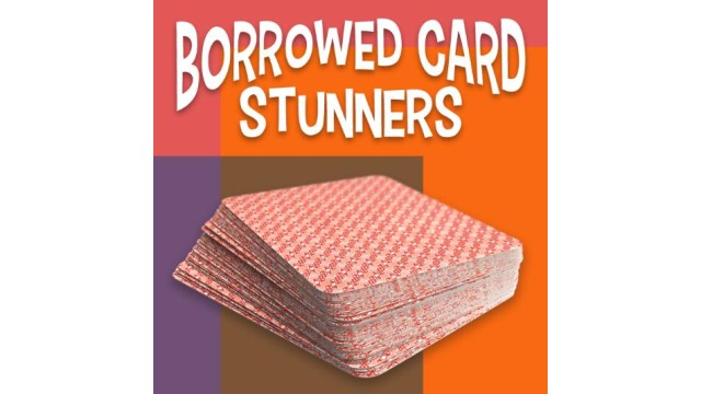 Borrowed Card Stunners by Larry Hass Borrowed Card Stunners by Larry Hass