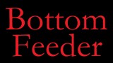 Bottom Feeder by Mere Bottom Feeder by Mere