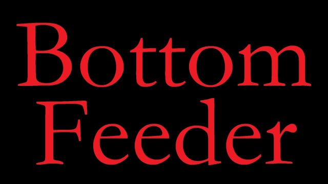 Bottom Feeder by Mere Bottom Feeder by Mere