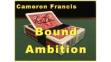 Bound Ambition by Cameron Francis Bound Ambition by Cameron Francis