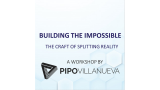 Building the Impossible Section 1: Craft Of Splitting Reality by Pipo Villanueva Building the Impossible Section 1: Craft Of Splitting Reality by Pipo Villanueva