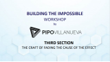 Building the Impossible Section 3: Craft Of Fading The Cause Of Effect by Pipo Villanu Building the Impossible Section 3: Craft Of Fading The Cause Of Effect by Pipo Villanu