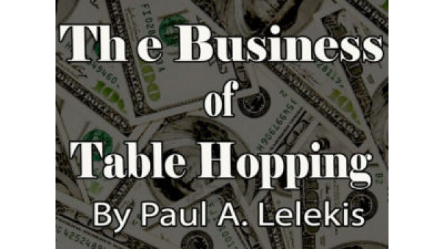 Business Of Table-Hopping by Paul A. Lelekis Business Of Table-Hopping by Paul A. Lelekis