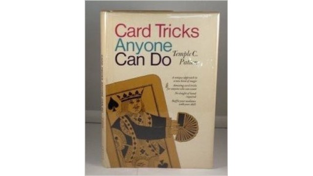 Card Tricks Anyone Can Do by Temple Patton Card Tricks Anyone Can Do by Temple Patton