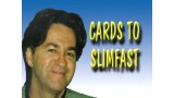Cards To Slimfast by Carl Cloutier Cards To Slimfast by Carl Cloutier