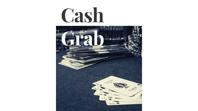 Cash Grab (Lecture Notes) by Jason Ladanye Cash Grab (Lecture Notes) by Jason Ladanye