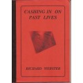 Cashing In On Past Lives by Richard Webster
