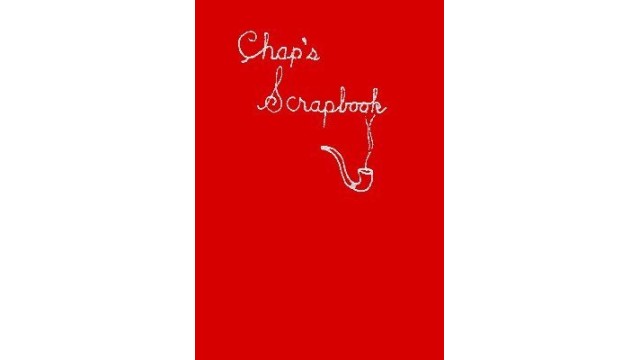 Chap'S Scrapbook by Franklin M. Chapman ChapS Scrapbook by Franklin M. Chapman