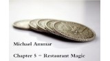 Chapter 5 - Restaurant Magic by Michael Ammar Chapter 5 - Restaurant Magic by Michael Ammar
