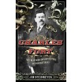 Charles Fort The Man Who Invented The Supernatural by Jim Steinmeyer