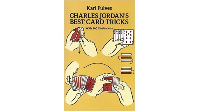 Charles Jordan's Best Card Tricks by Karl Fulves Charles Jordans Best Card Tricks by Karl Fulves