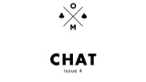 Chat Issue 4 by Ollie Mealing Chat Issue 4 by Ollie Mealing