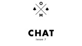 Chat Issue 7 by Ollie Mealing Chat Issue 7 by Ollie Mealing