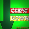 Chew Down by Jibrizy Taylor
