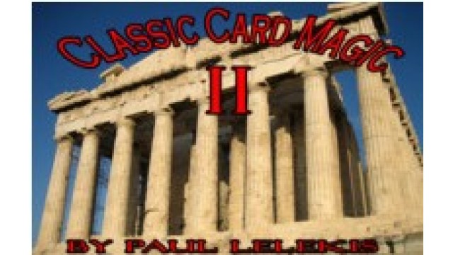 Classic Card Magic Ii by Paul A. Lelekis Classic Card Magic Ii by Paul A. Lelekis