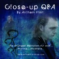 Close-Up Q&A by Anthem Flint Close-Up Q&A by Anthem Flint