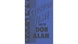 Close-Up Time With Don Alan by Don Alan Close-Up Time With Don Alan by Don Alan