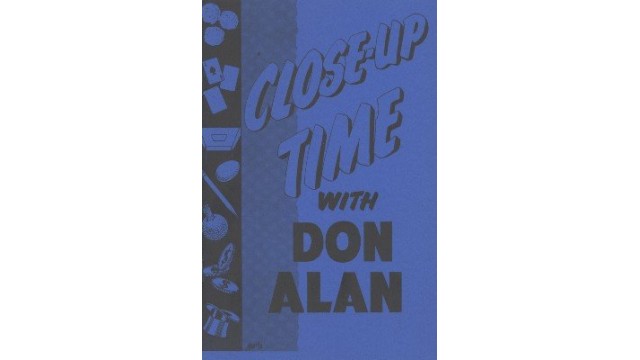 Close-Up Time With Don Alan by Don Alan Close-Up Time With Don Alan by Don Alan