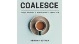Coalesce by Abhinav Bothra Coalesce by Abhinav Bothra