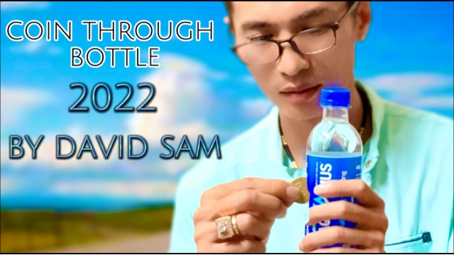 Coin Through Bottle 2022 by David Sam Coin Through Bottle 2022 by David Sam