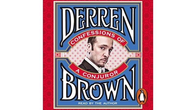 Confessions Of A Conjuror (Audiobook 2010) by Derren Brown Confessions Of A Conjuror (Audiobook 2010) by Derren Brown