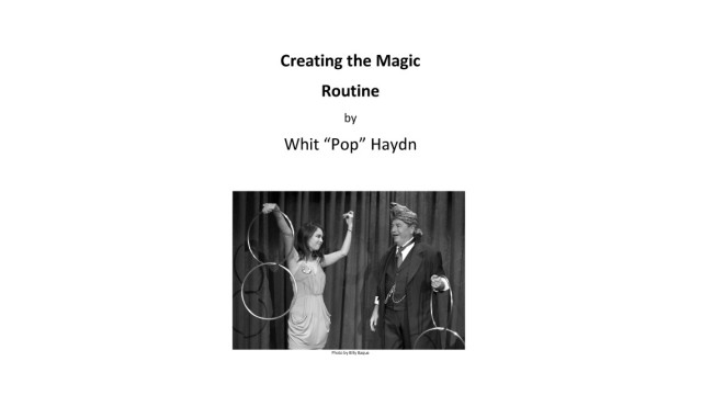 Creating The Magic Routine by Pop Haydn Creating The Magic Routine by Pop Haydn