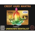 Credit Kard Mantra by Unknown Mentalist