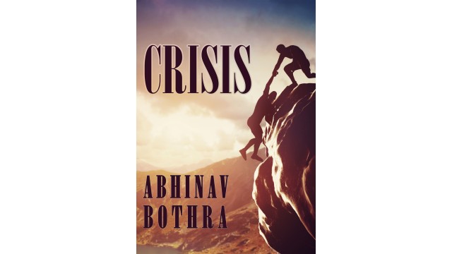 Crisis by Abhinav Bothra Crisis by Abhinav Bothra