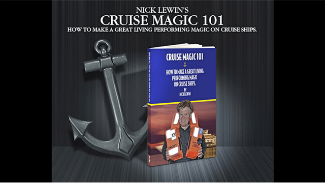 Cruise Magic 101 by Nick Lewin Cruise Magic 101 by Nick Lewin