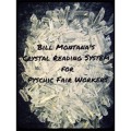 Crystal Reading System by Bill Montana