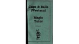 Cups And Balls (Western) Magic Tutor by Someeran Cups And Balls (Western) Magic Tutor by Someeran