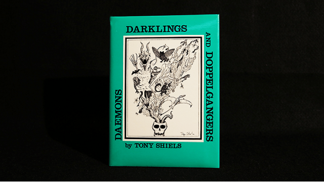 Daemons, Darklings And Doppelgangers by Tony Doc Shiels Daemons, Darklings And Doppelgangers by Tony Doc Shiels