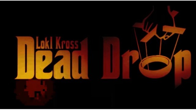 Dead Drop by Loki Kross Dead Drop by Loki Kross