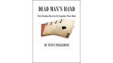 Dead Man's Hand by Steve Pellegrino Dead Man's Hand by Steve Pellegrino
