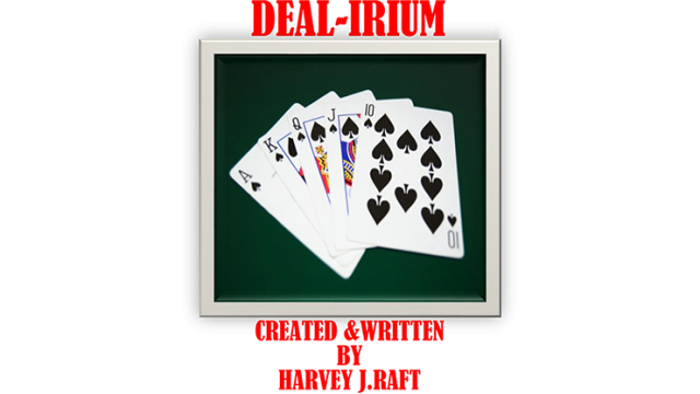De(A)L-Irium by Harvey Raft De(A)L-Irium by Harvey Raft