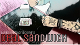 Deal Sandwich by Alessandro Criscione Deal Sandwich by Alessandro Criscione