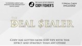 Deal Sealer by Cody Fisher Deal Sealer by Cody Fisher