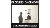 Deckless Oncemore by Unknown Mentalist Deckless Oncemore by Unknown Mentalist