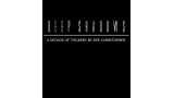 Deep Shadows by Dee Christopher Deep Shadows by Dee Christopher