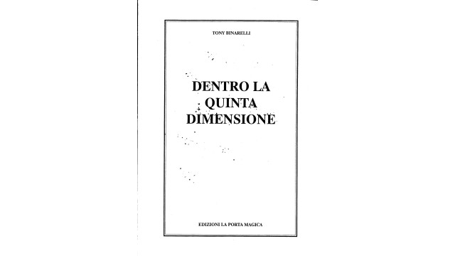 Dentro La Quinta Dimensione by Tony Binarelli Dentro La Quinta Dimensione by Tony Binarelli
