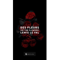 Des Fleurs (Of The Flowers) by Lewis Le Val