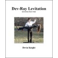 Dev-Ray Levitation by Devin Knight