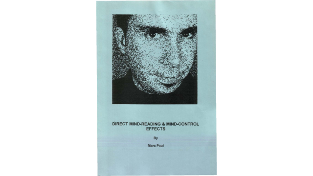 Direct Mind-Reading & Mind-Control Effects by Marc Paul Direct Mind-Reading & Mind-Control Effects by Marc Paul