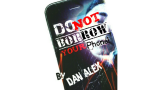 Do Not Borrow Your Phone by Dan Alex Do Not Borrow Your Phone by Dan Alex