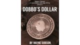 Dobbo's Dollar by Wayne Dobson Dobbo's Dollar by Wayne Dobson