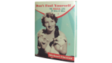 Don'T Fool Yourself: The Magical Life Of Dell O'Dell by Michael Claxton Don'T Fool Yourself: The Magical Life Of Dell O'Dell by Michael Claxton