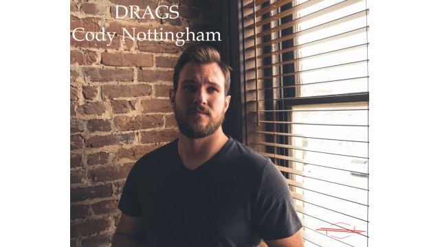 Drags by Cody Nottingham Drags by Cody Nottingham